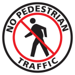 "No Pedestrian Traffic" Floor Sign 16"